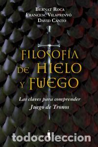 Livros: FILOSOFIA DE HIELO Y FUEGO - ROCA I PASCUAL, BERNAT