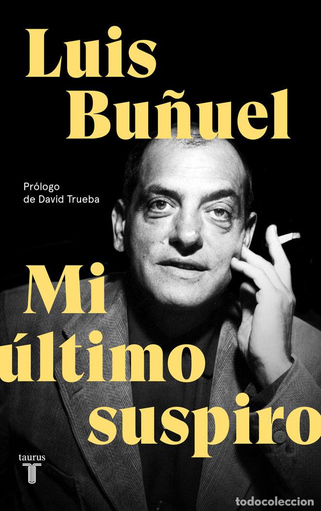 Livros: MI ULTIMO SUSPIRO - BU&Ntilde;UEL, LUIS
