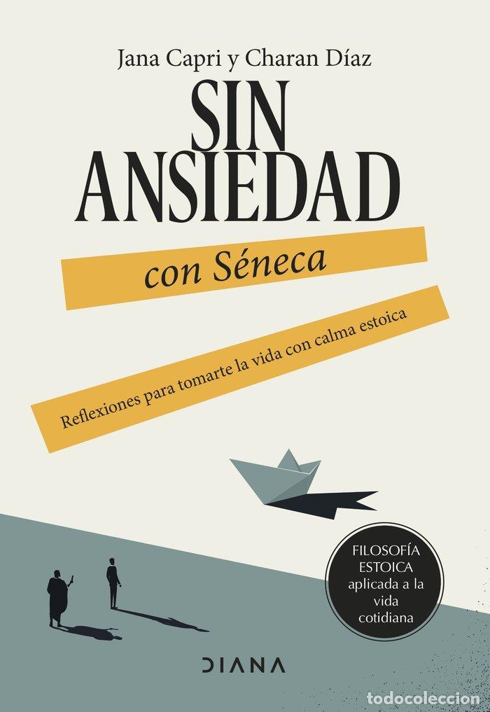 Libri: SIN ANSIEDAD CON SENECA - JANA CAPRI