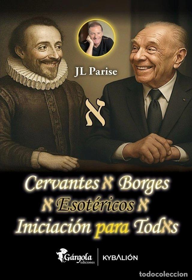 Libros: CERVANTES Y BORGES ESOTERICOS INCIACION PARA TODOS - PARISE, JL
