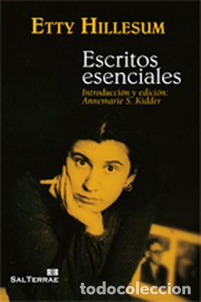 Libros: ESCRITOS ESENCIALES DE ETTY HILLESUM - Hillesum, Etty