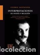 Libros: INTERPRETACIONES DE POESIA Y RELIGION - GEORGE SANTAYANA