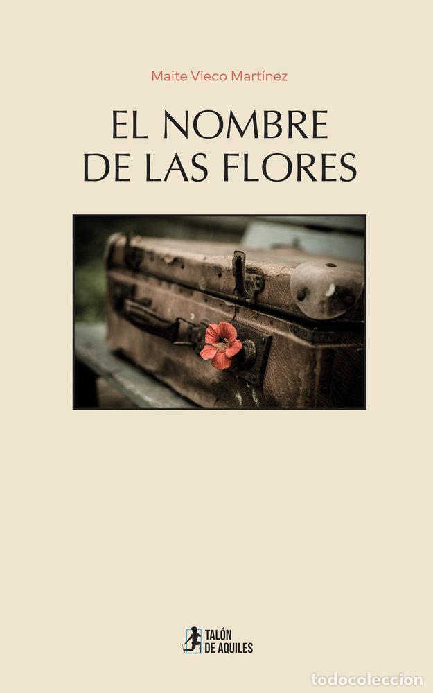 Libri: EL NOMBRE DE LAS FLORES - VIECO MARTINEZ, MAITE