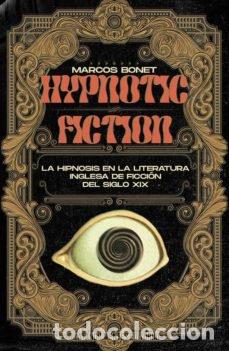 Libri: HYPNOTIC FICTION - BONET, MARCOS