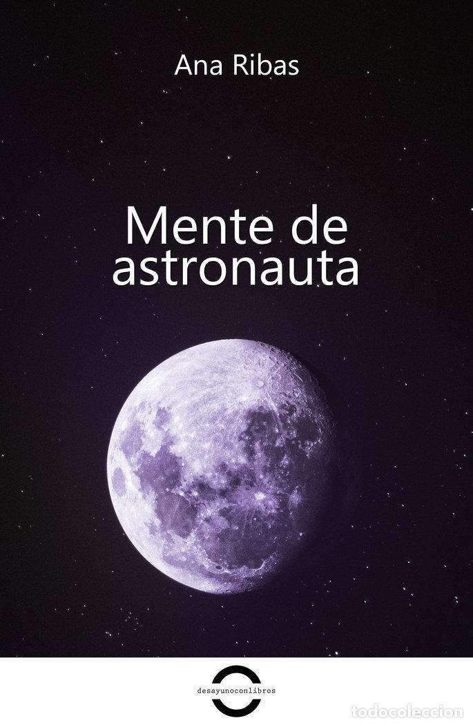 Libri: MENTE DE ASTRONAUTA - ANA RIBAS