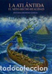 Libros: ATLANTIDA.EL MITO HECHO REALIDAD,LA - MORENO CHECA, ANTONIO