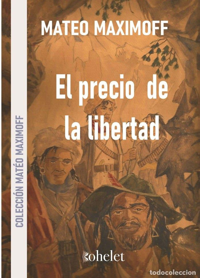 Libros: EL PRECIO DE LA LIBERTAD - MAXIMOFF, MATEO
