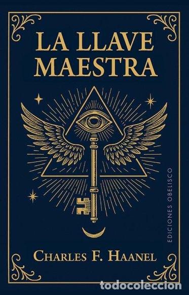 Libros: LA LLAVE MAESTRA NE - HAANEL, CHARLES F.