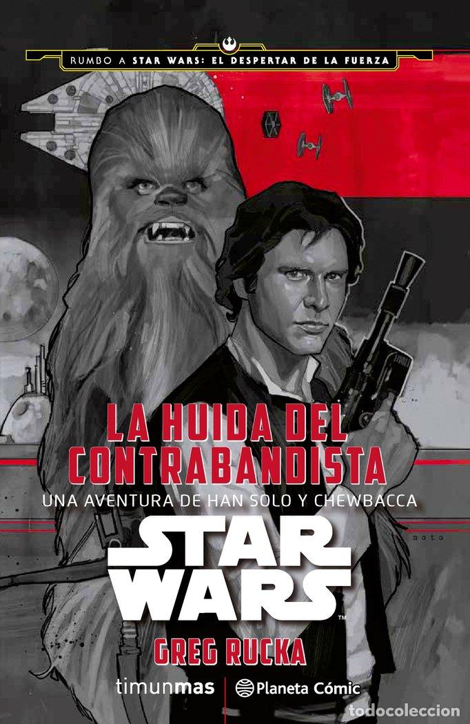 Libros: STAR WARS LA HUIDA DEL CONTRABANDISTA - RUCKA, GREG