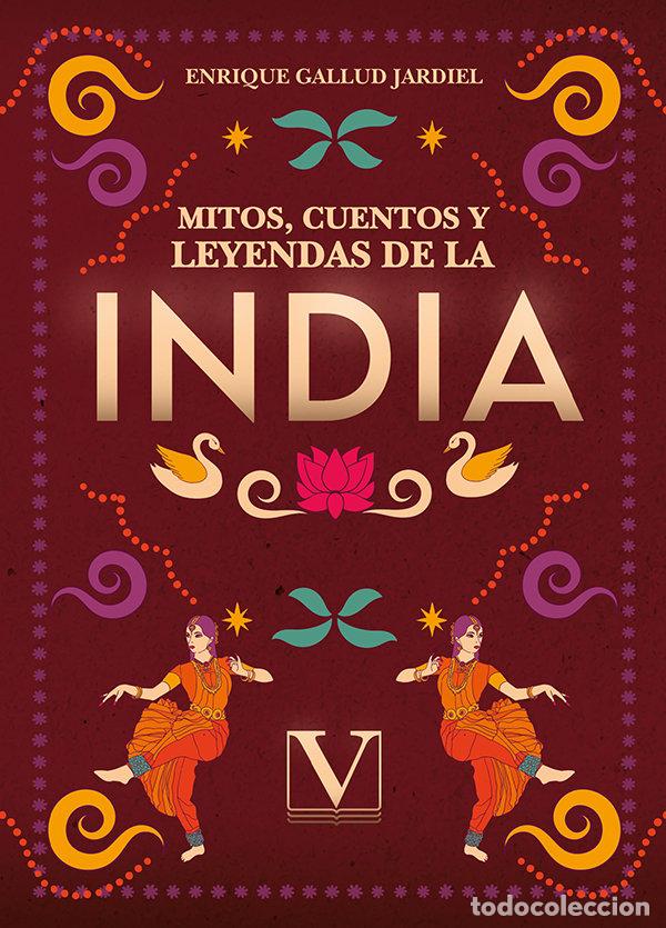 Libros: MITOS CUENTOS Y LEYENDAS DE LA INDIA - GALLUD JARDIEL, ENRIQUE