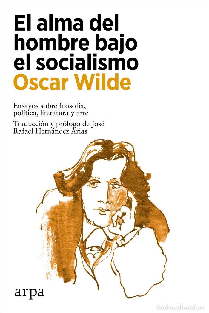 Livros: EL ALMA DEL HOMBRE BAJO EL SOCIALISMO - WILDE, OSCAR