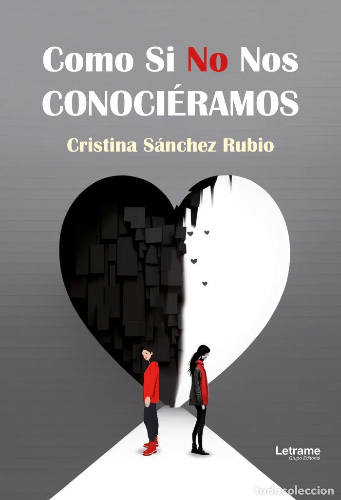 Libros: COMO SI NO NOS CONOCIERAMOS - SANCHEZ RUBIO, CRISTINA