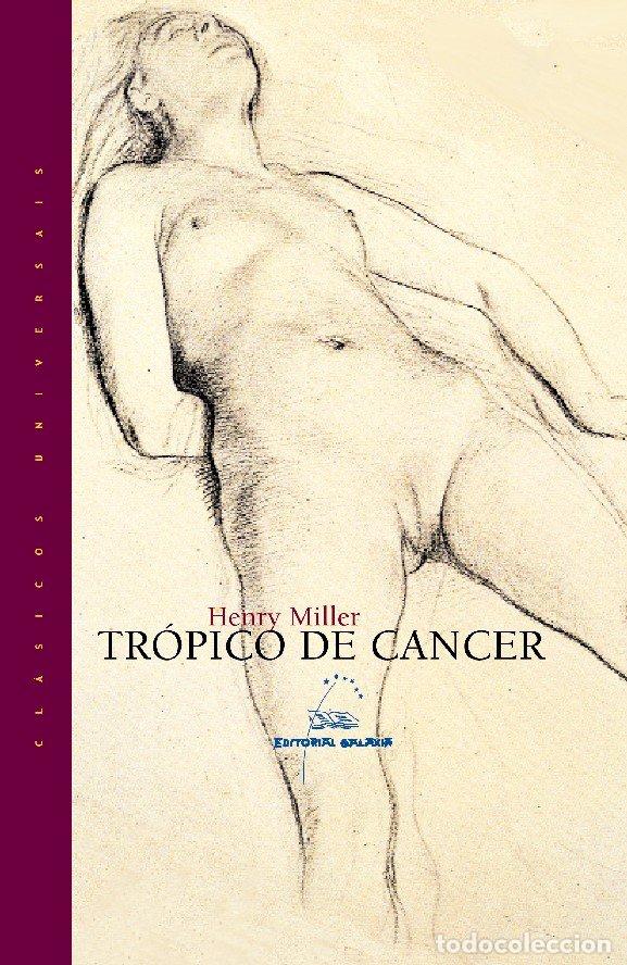 Libros: TROPICO DE CANCER - MILLER, HENRY