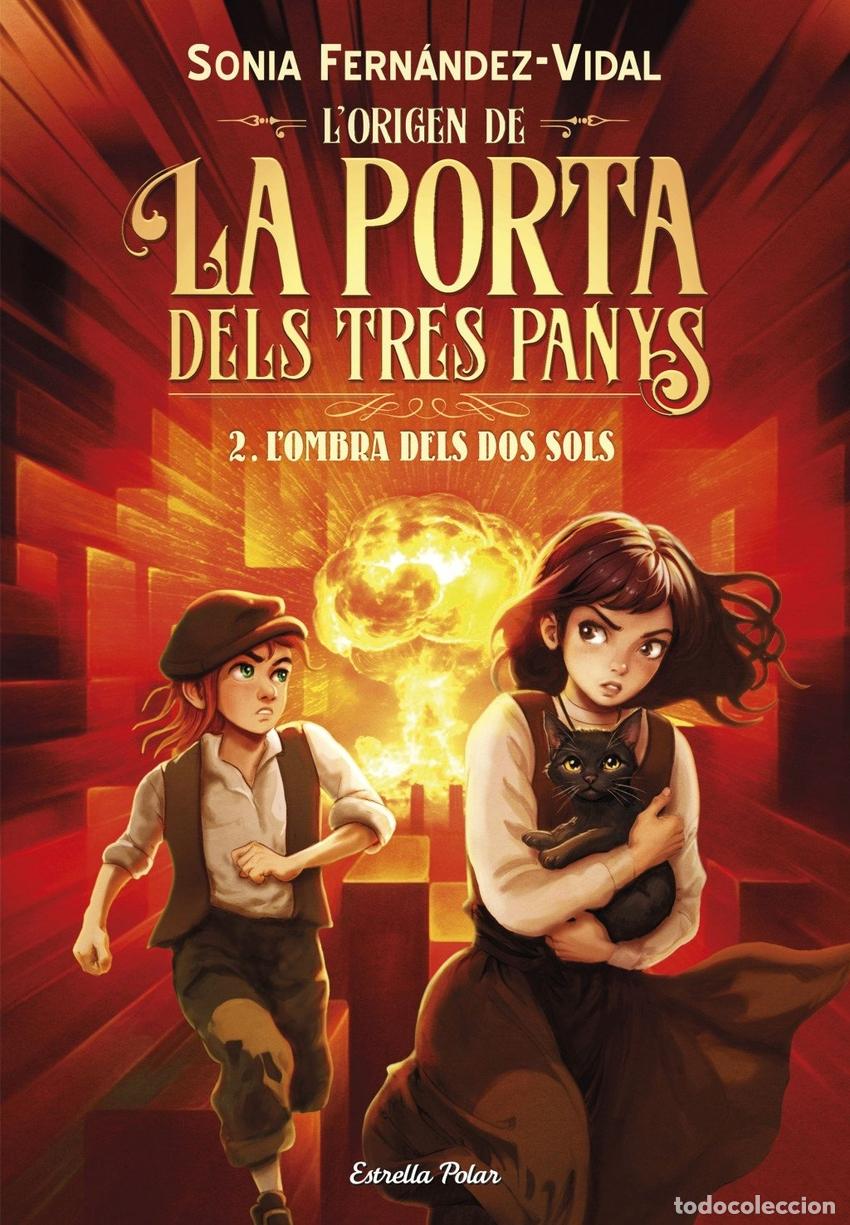 Libros: L'ORIGEN DE LA PORTA DELS TRES PANYS 2. L'OMBRA DELS DOS SOLS - S&oacute;nia Fern&aacute;ndez Vidal
