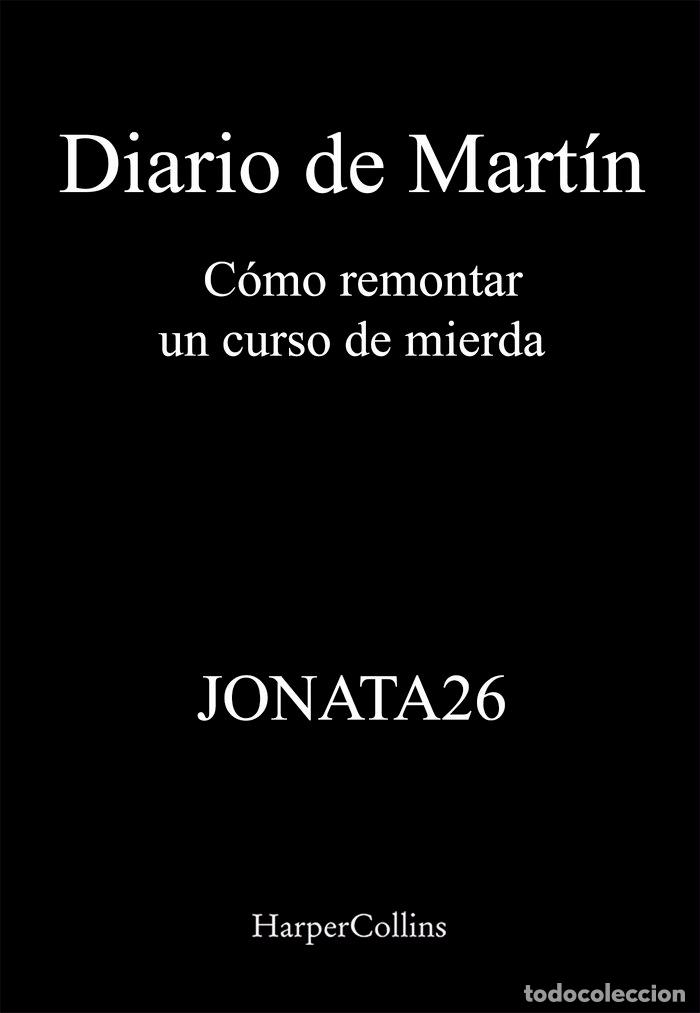 Libros: DIARIO DE MARTIN. COMO REMONTAR UN CURSO DE MIERDA - 26, JONATA