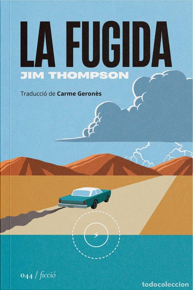 Libros: LA FUGIDA - Jim Thompson