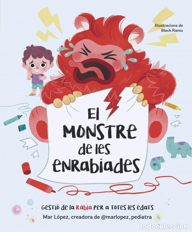 Livres: EL MONSTRE DE LES ENRABIADES - LOPEZ, MAR