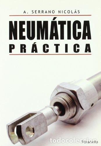 Livres: NEUMATICA PRACTICA - SERRANO, ANTONIO