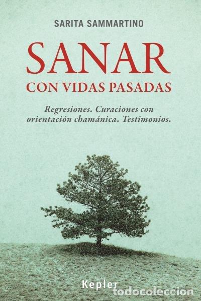 Livres: SANAR CON VIDAS PASADAS - SAMMARTINO, SARITA