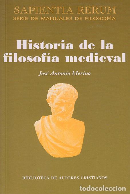 Libri: HISTORIA DE LA FILOSOFIA MEDIEVAL - MERINO, JOSE ANTONIO