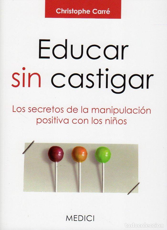 Libri: EDUCAR SIN CASTIGAR - CARRE, CHRISTOPHE