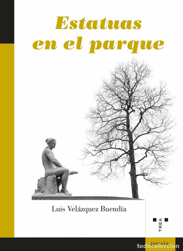 books: ESTATUAS EN EL PARQUE - VELAZQUEZ BUENDIA, LUIS