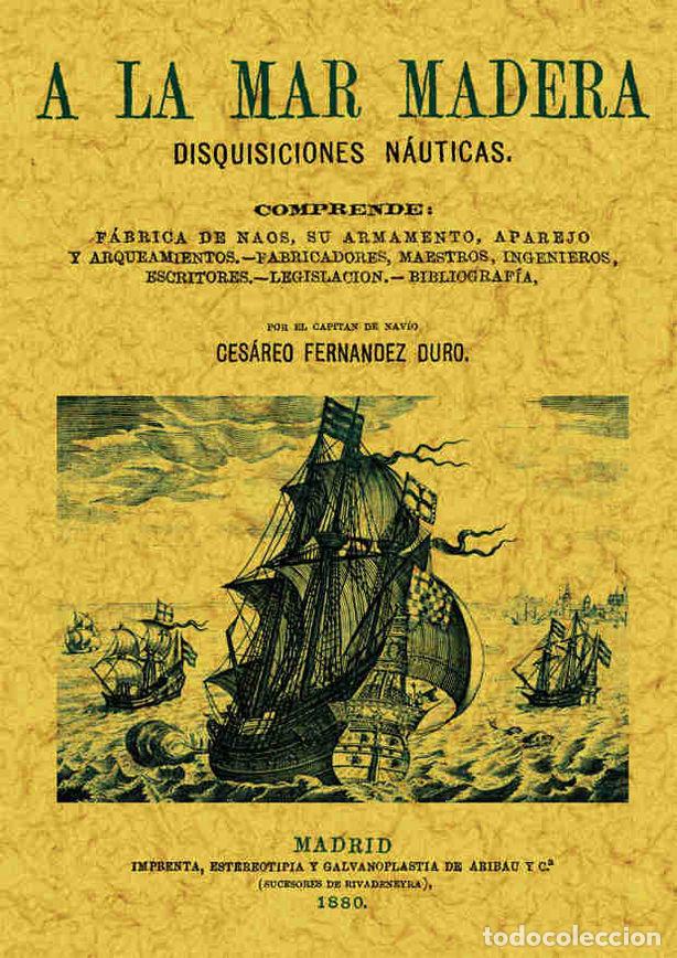 B&uuml;cher: A LA MAR MADERA - FERNANDEZ DURO, CESAREO
