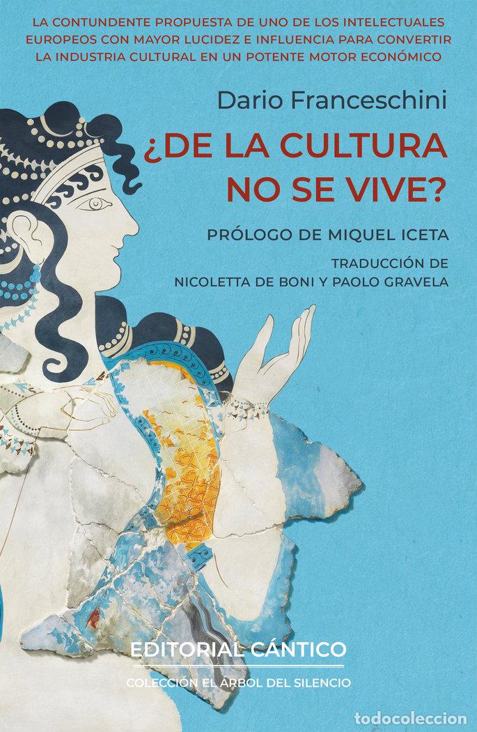 Libros: DE LA CULTURA NO SE VIVE - FRANCESCHINI, DARIO