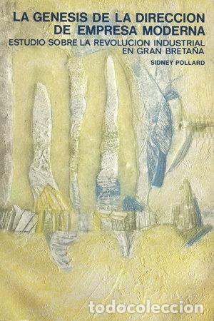 B&uuml;cher: GENESIS DE LA DIRECCION DE EMPRESA MODERNA,LA - POLLARD, SIDNEY