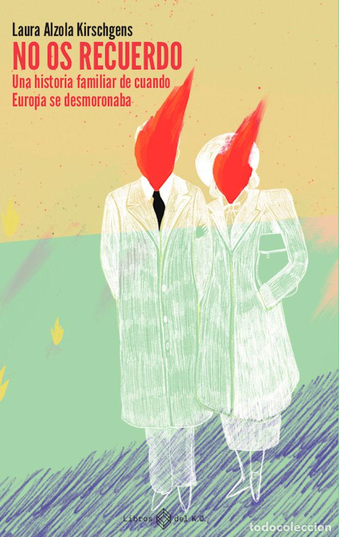 books: NO OS RECUERDO - ALZOLA KIRSCHGENS, LAURA
