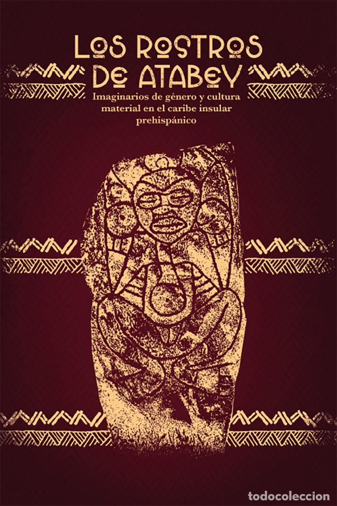 B&uuml;cher: LOS ROSTROS DE ATABEY. - CAVEDA DE LA GUARDIA, ERNESTO