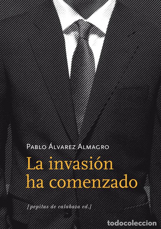 Libri: INVASION HA COMENZADO - ALVAREZ ALMAGRO, PABLO