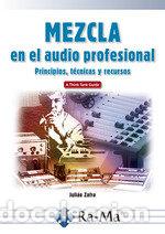 Livros: MEZCLA EN EL AUDIO PROFESIONAL PRINCIPIOS, TECNICAS Y RECURS - ZAFRA, JULIAN