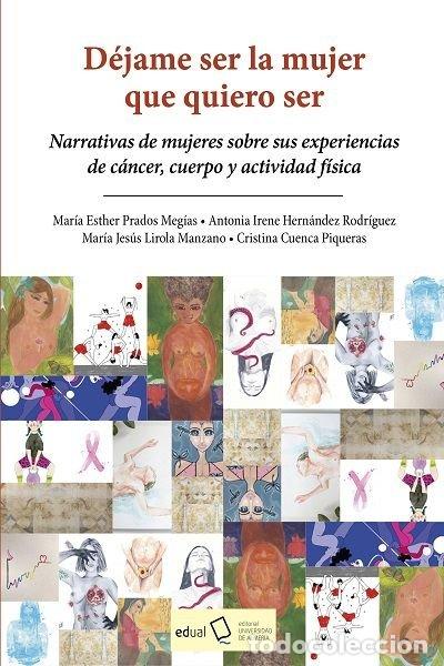 Livres: DEJAME SER LA MUJER QUE QUIERO SER - MARIA ESTHER PRADOS MEGIAS