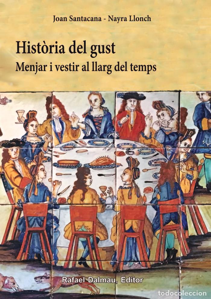 Livres: HISTORIA DEL GUST - SANTACANA MESTRE, JOAN