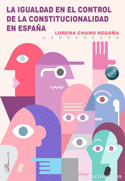 Livres: LA IGUALDAD EN EL CONTROL DE LA CONSTITUCIONALIDAD EN ESPA&Ntilde;A - CHANO REGA&Ntilde;A, LORENA
