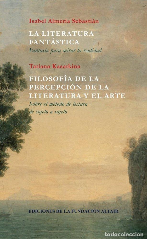 Livres: LA LITERATURA FANTASTICA - ALMERIA SEBASTIAN, ISABEL