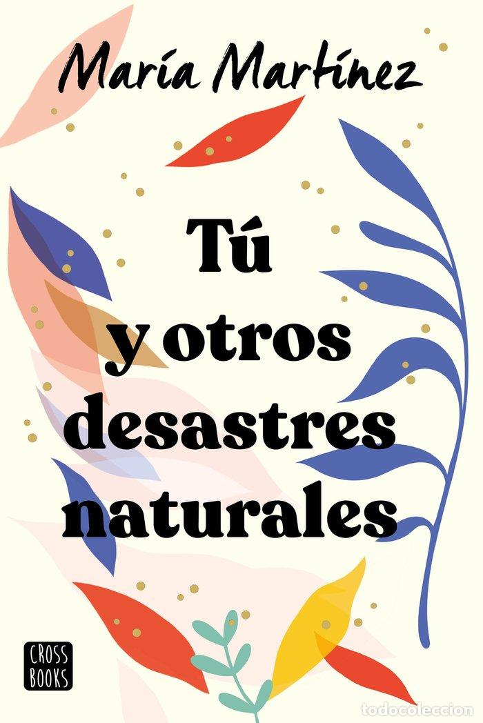 B&uuml;cher: TU Y OTROS DESASTRES NATURALES - MARIA MARTINEZ