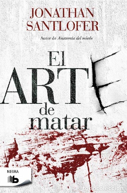 B&uuml;cher: ARTE DE MATAR,EL - SANTLOFER, JONATHAN