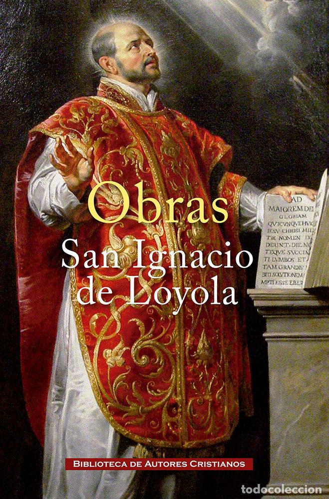 Libros: OBRAS DE SAN IGNACIO DE LOYOLA - SAN IGNACIO DE LOYOLA