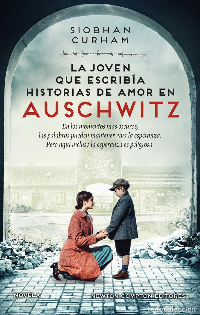B&uuml;cher: LA JOVEN QUE ESCRIBIA HISTORIAS DE AMOR EN AUSCHWITZ - CURHAM, SIOBHAN