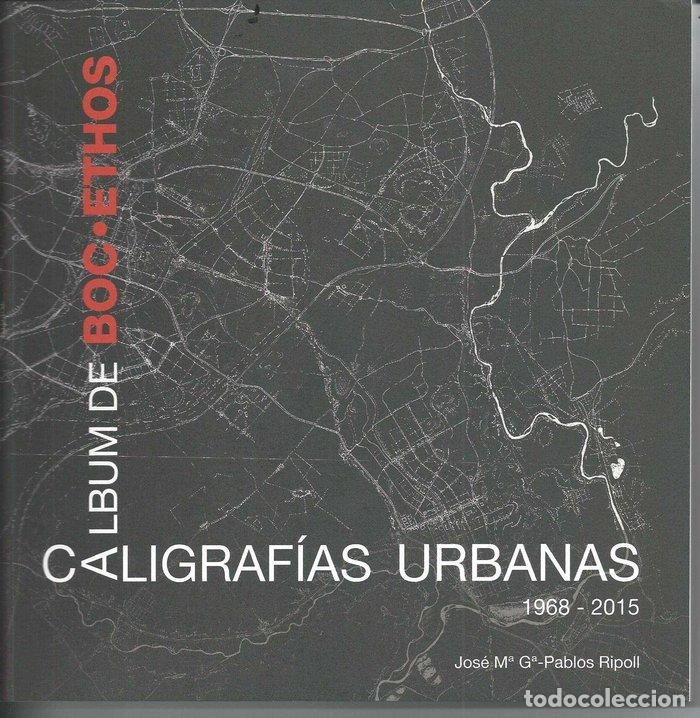 Livros: ALBUM DE BOCETHOS: CALIGRAFIAS URBANAS - GARCIA-PABLOS RIPOLL, JOSE MARIA
