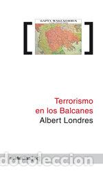 Livros: TERRORISMO EN LOS BALCANES - LONDRES, ALBERT