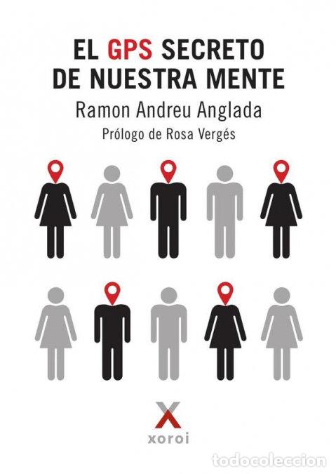 Libros: EL GPS SECRETO DE NUESTRA MENTE - ANDREU ANGLADA, RAMON