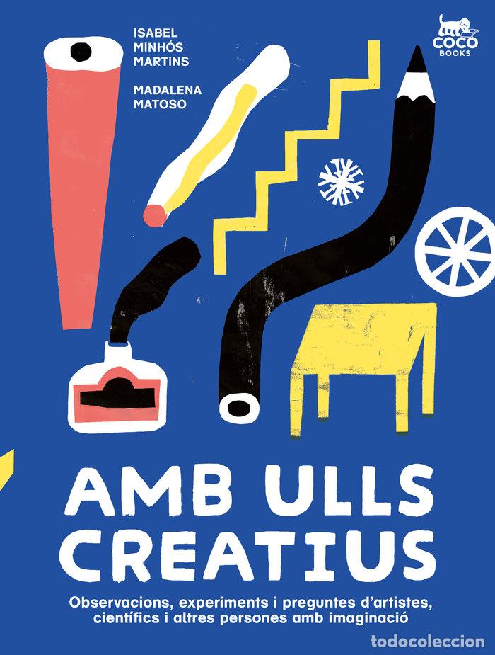 Libros: AMB ULLS CREATIUS - MINHOS MARTINS, ISABEL