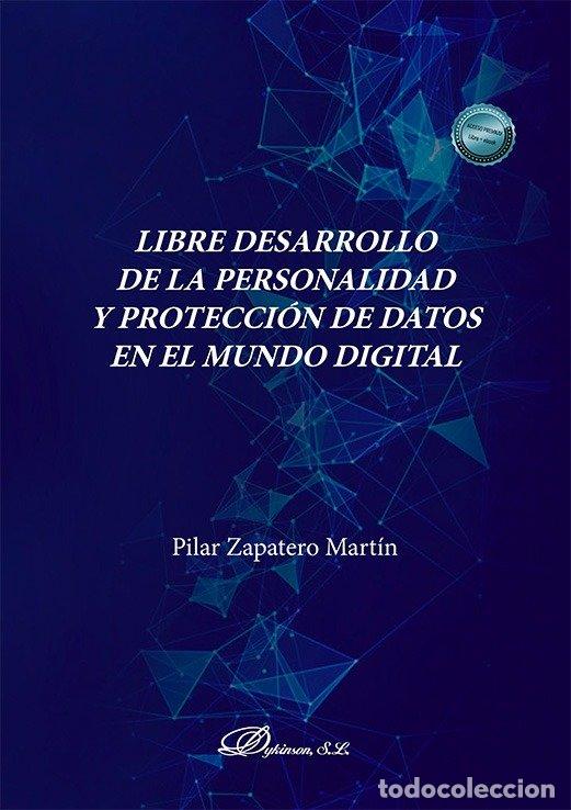 Libri: LIBRE DESARROLLO DE LA PERSONALIDAD Y PROTECCION DE DATOS E - ZAPATERO MARTIN, PILAR