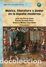 books: MUSICA LITERATURA Y PODER EN LA ESPA&Ntilde;A MODERNA - .