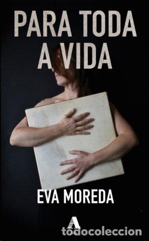 Livros: PARA TODA A VIDA - MOREDA RODRIGUEZ, EVA