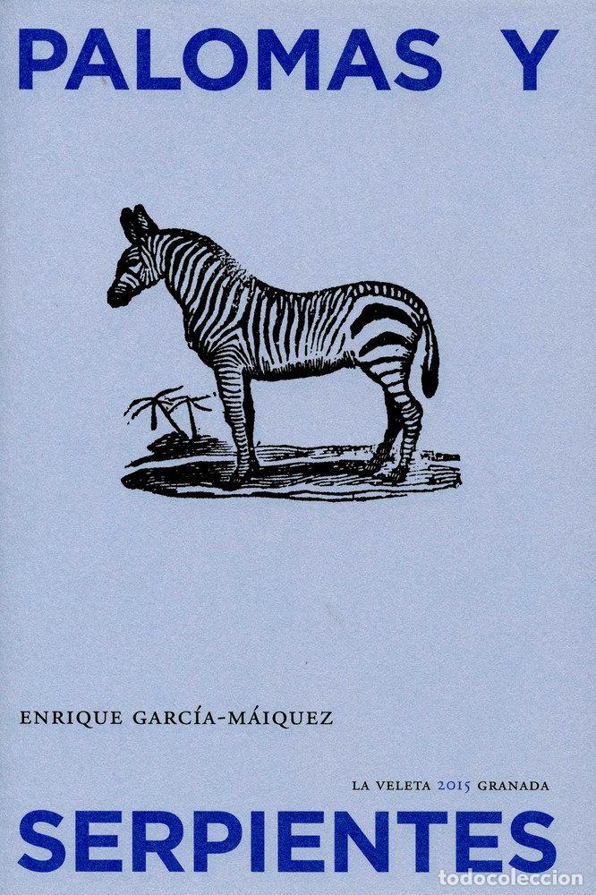 B&uuml;cher: PALOMAS Y SERPIENTES - GARCIA-MARQUEZ LOPEZ, ENRIQUE