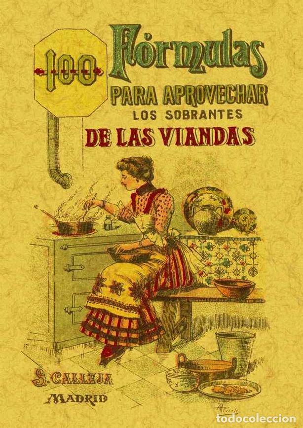 Libros: 100 FORMULAS PARA APROVECHAR LOS SOBRANTES DE LAS VIANDAS. C - MADEMOISELLE ROSE